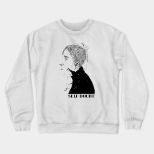 Self Doubt Crewneck Sweatshirt